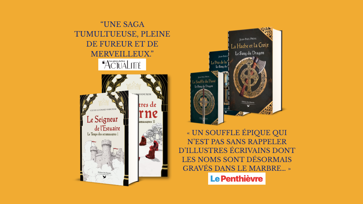 Sagas historiques : Le Sang du Dragon et Le Temps des Scramasaxes — Guide de lecture