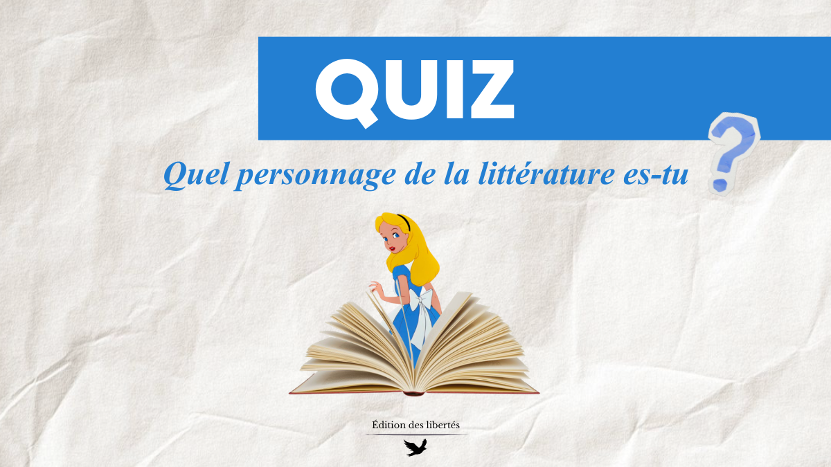 QUIZ  | « Quel personnage de la littérature es-tu ? »