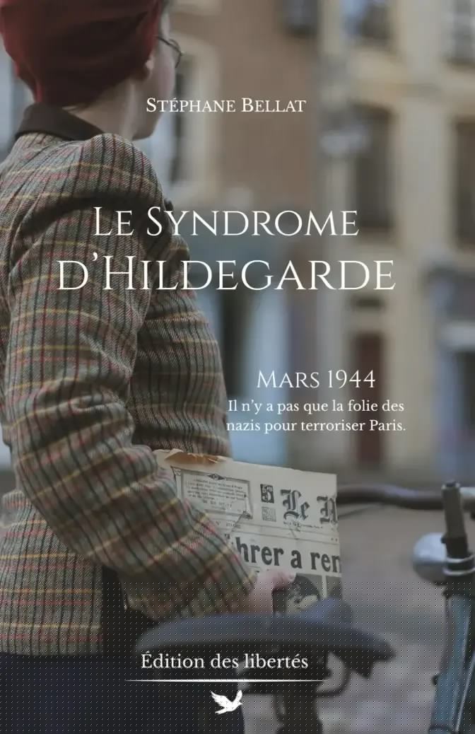 Couverture broché – Le syndrome d'Hildegarde – Stéphane Bellat – Édition des libertés