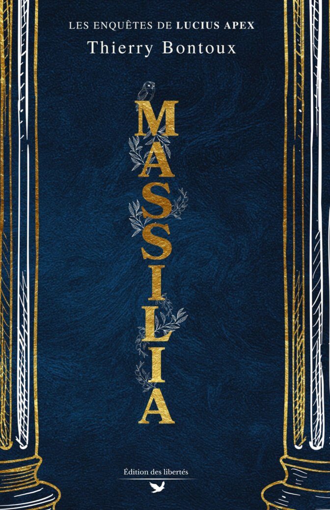 Couverture broché – Massilia – Thierry Bontoux – Édition des libertés