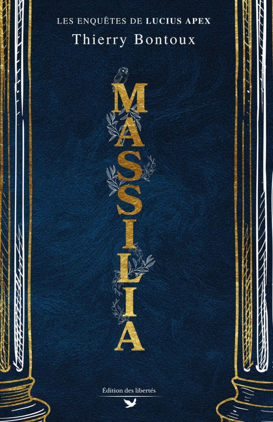 Couverture broché – Massilia – Thierry Bontoux – Édition des libertés