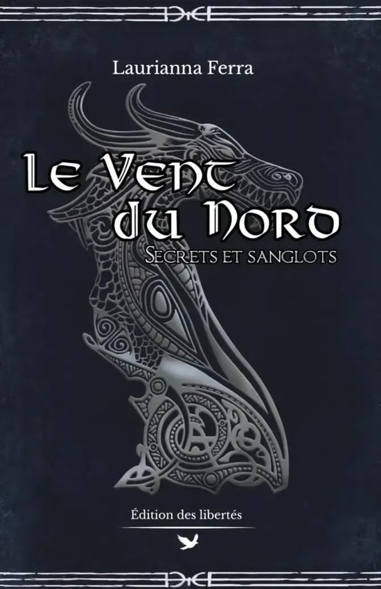 Couverture broché – Le vent du nord, Secrets et sanglots – Laurianna Ferra – Édition des libertés