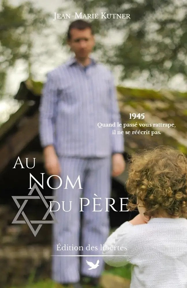 Couverture broché – Au nom du père – Jean-Marie Kutner – Édition des libertés