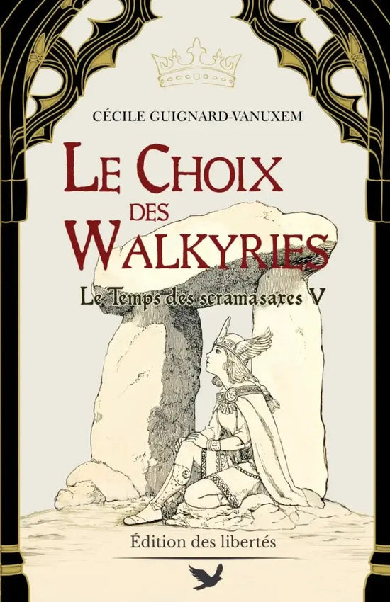 Couverture broché – Le choix des Walkyries – Cécile Guignard-Vanuxem – Édition des libertés