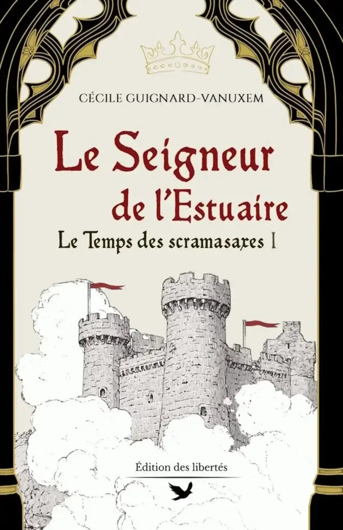 Couverture broché – Le seigneur de l'estuaires – Cécile Guignard-Vanumex – Édition des libertés