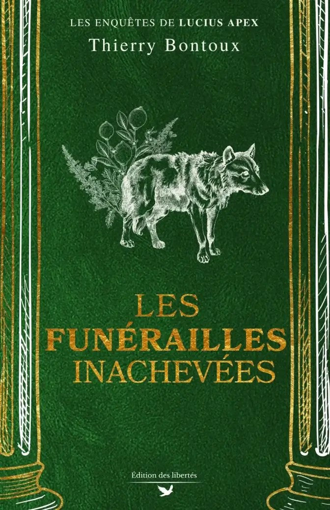 Couverture broché – Les funérailles inachevées – Thierry Bontoux – Édition des libertés