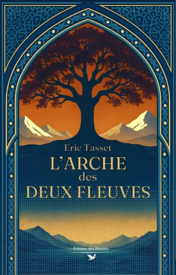 Couverture broché – L'arche des deux fleuves – Éric Tasset – Édition des libertés