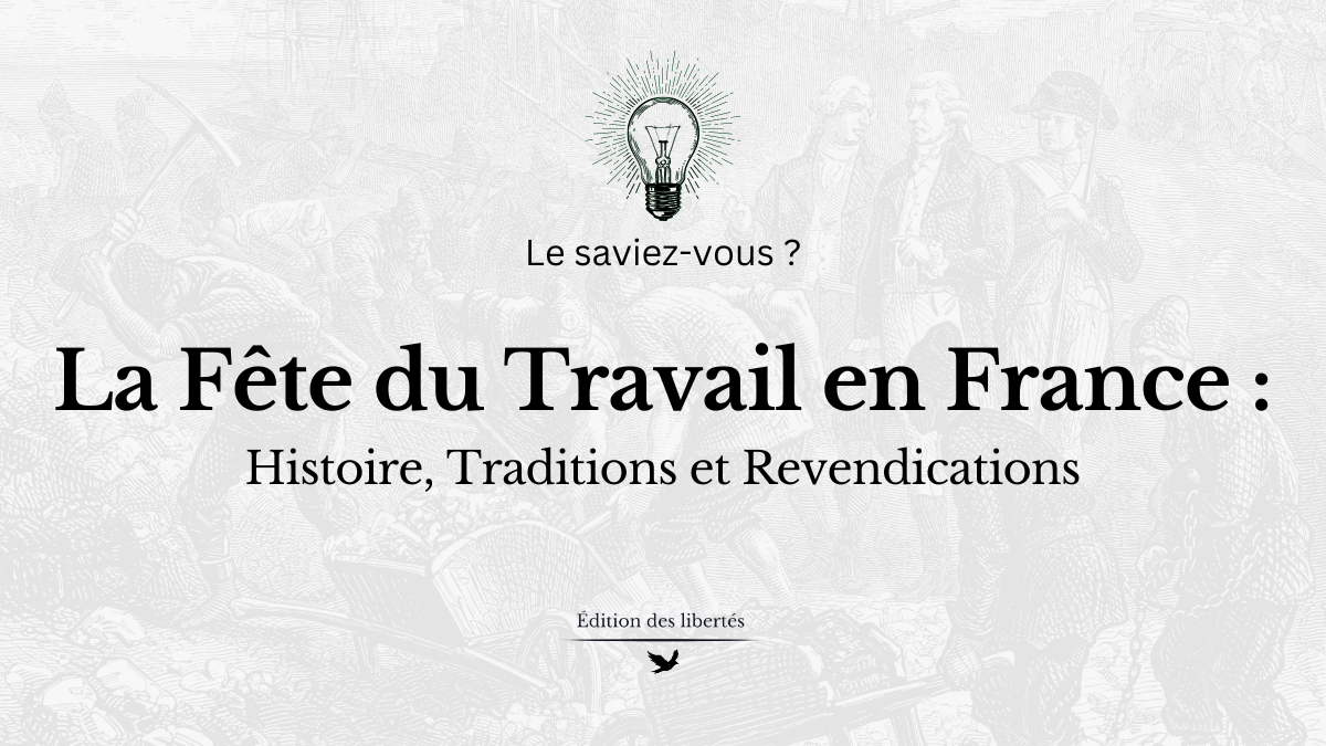 La Fête du Travail en France : Histoire, Traditions et Revendications