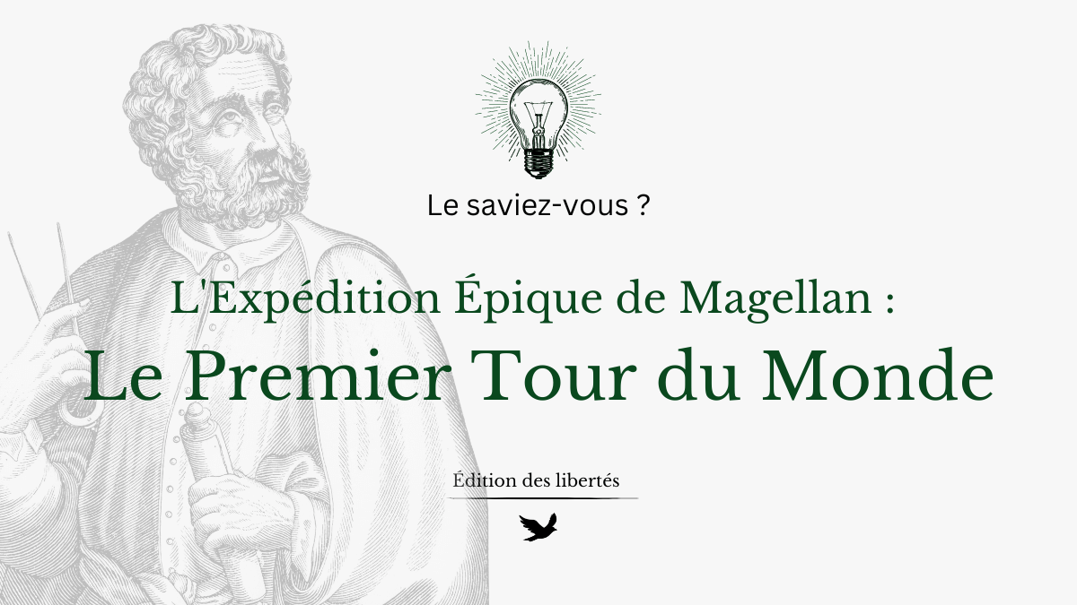 Le Premier Tour du Monde Réalisé : Fernand de Magellan et son expédition épique