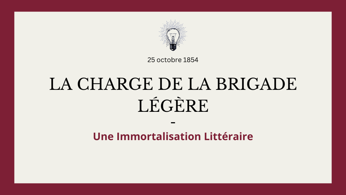 La Charge de la Brigade Légère : Une Immortalisation Littéraire