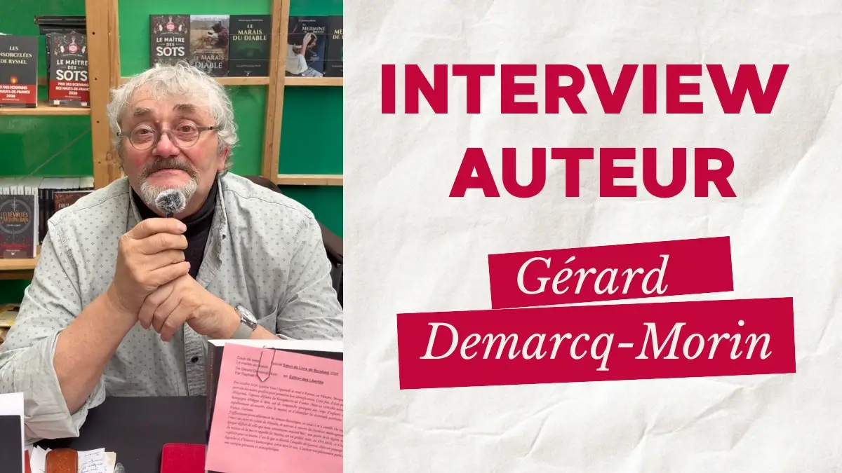 Interview auteur : Gérard Demarcq-Morin